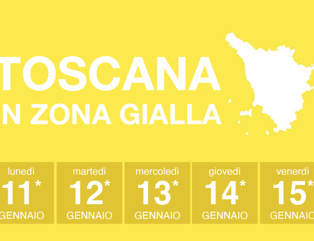 Toscana in zona gialla 11-15 gennaio